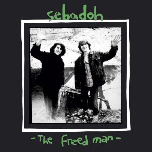 SEBADOH - Freed Man