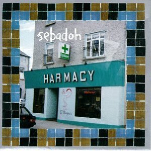 SEBADOH - Harmacy