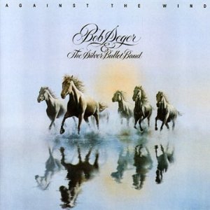 SEGER BOB - Against the wind