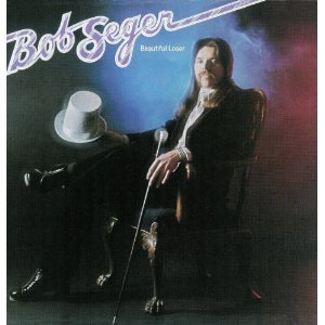 SEGER BOB - Beautiful loser