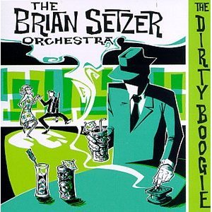 SETZER BRIAN ORCHESTRA - The dirty boogi