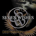 SEVEN WISHES - Destination alive