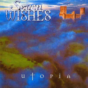 SEVEN WISHES - Utopia
