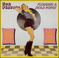 SEX PISTOLS - Flogging a dead horse