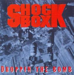 SHOCK BOX - Droppin the bomb