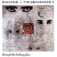 SIOUXSIE AND THE BANSHEES - Through the 