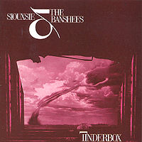 SIOUXSIE AND THE BANSHEES - Tinderbox
