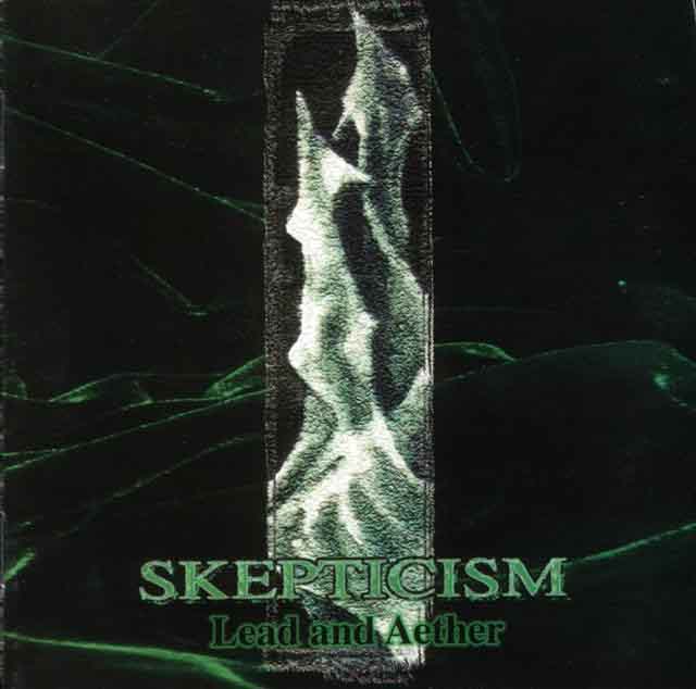 SKEPTICISM - Lead and aether