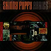 SKINNY PUPPY - Rabies