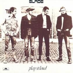 SLADE - Play it loud