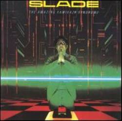 SLADE - The amazing kamikaze syndrome