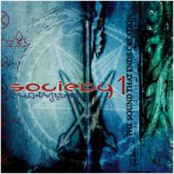 SOCIETY 1 - The sound that ends creation