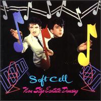 SOFT CELL - Non stop estatic dancing