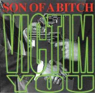 SON OF A BITCH - Victim you