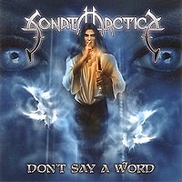 SONATA ARCTICA - Don? say a word