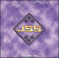 SOTO JEFF SCOTT - Holding on