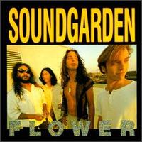 SOUNDGARDEN - Flower