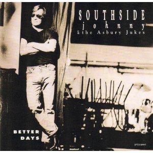 SOUTHSIDE JOHNNY - Better days