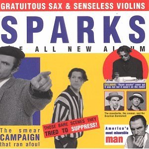 SPARKS - Gratuitous sax and senseless vi