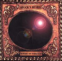 SPOCKS BEARD - Beware of darkness