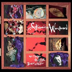 STABBING WESTWARD - Wither blister burn