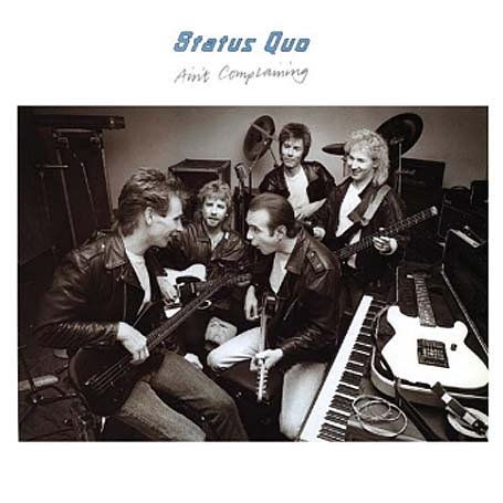 STATUS QUO - Aint complaining