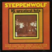 STEPPENWOLF - 16 greatest hits