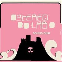 STEREOLAB - Sound-dust