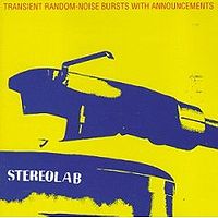 STEREOLAB - Transient random noise