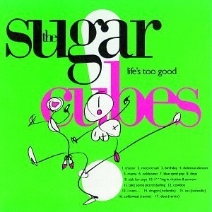 SUGARCUBES - Lifes too good