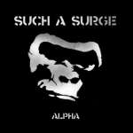 SUCH A SURGE - Alpha - digi