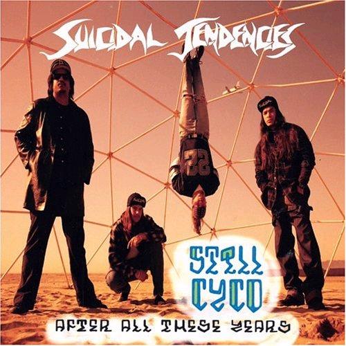 SUICIDAL TENDENCIES - Still Cyco After All
