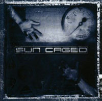 SUN CAGED - Sun caged