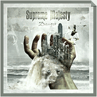 SUPREME MAJESTY - Danger
