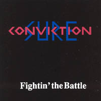 SURE CONVICTION - Fightin the battle