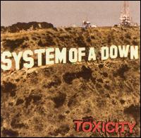 SYSTEM OF A DOWN - Toxicity - limited