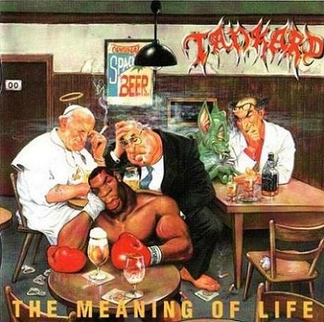 TANKARD - The meaning of life