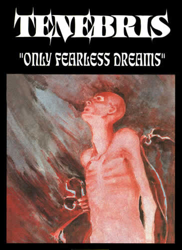 TENEBRIS - Only fearless dreams