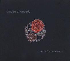 THEATRE OF TRAGEDY - A rose for the dead