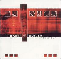 THEATRE OF TRAGEDY - Assembly