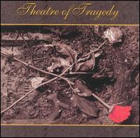 THEATRE OF TRAGEDY - Theatre of tragedy