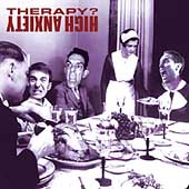 THERAPY? - High anxiety