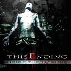 THIS ENDING - Inside the machine