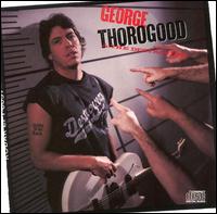 THOROGOOD GEORGE & THE DESTROYERS - Born