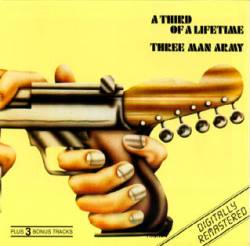 THREE MAN ARMY - A third of a lifetime