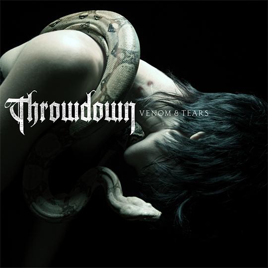 THROWDOWN - Venom and Tears