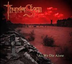 THUNDERSTORM - As we die alone