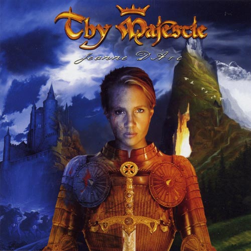 THY MAJESTIE - Jeanne D arc