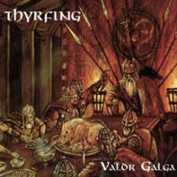 THYRFING - Valdr galga