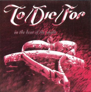 TO DIE FOR - In the heat of the night